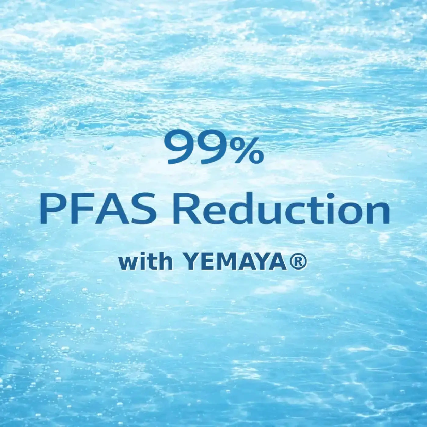 Markenersatz 99% PFAS Reduktion mit YEMAYA®